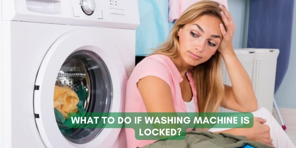 What to do if washing machine is locked?