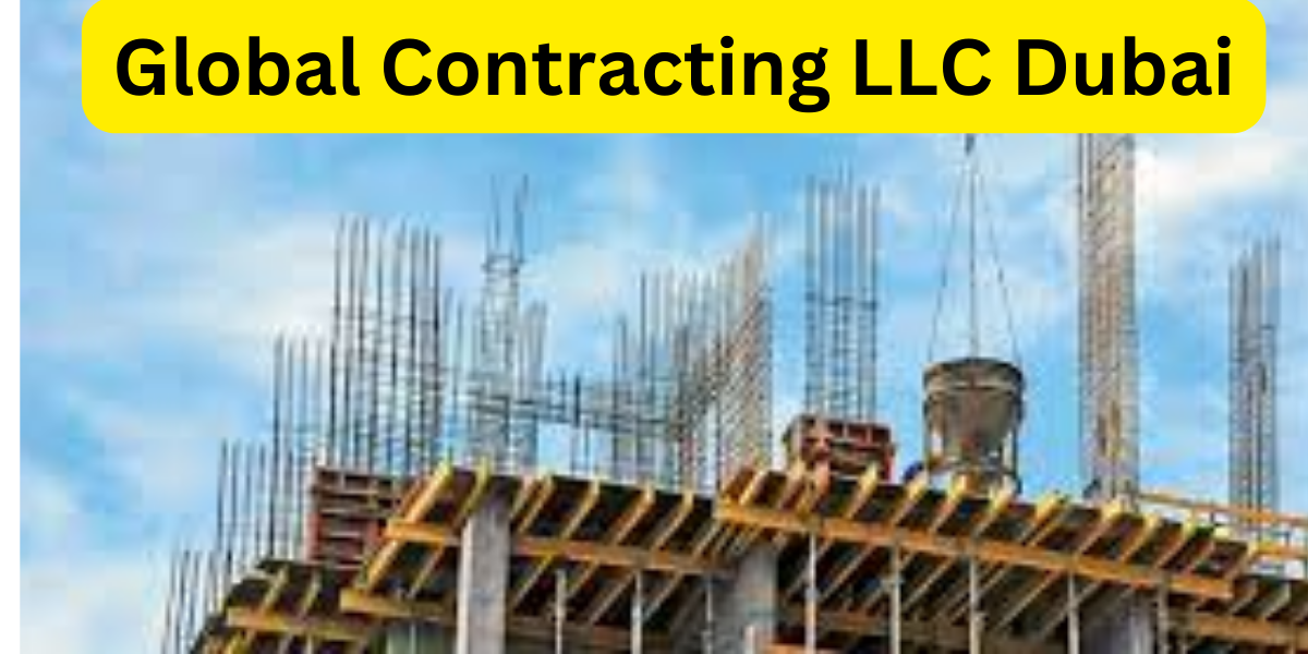 Global Contracting LLC Dubai