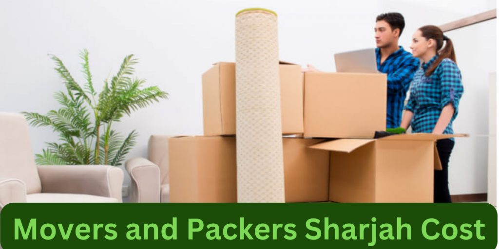 Movers and Packers Sharjah cost