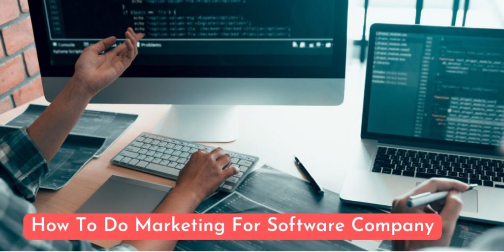 How To Do Marketing For Software Company