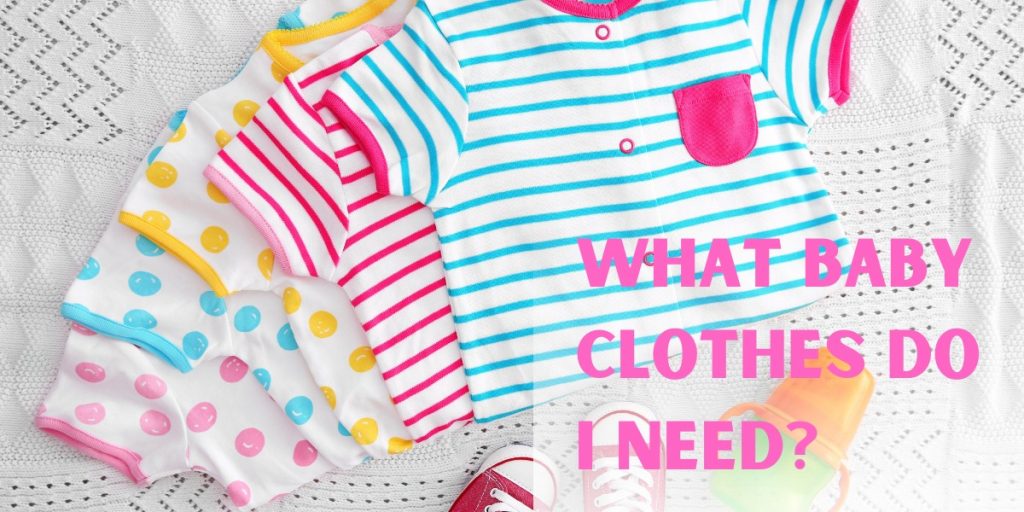 What Baby Clothes Do I Need?